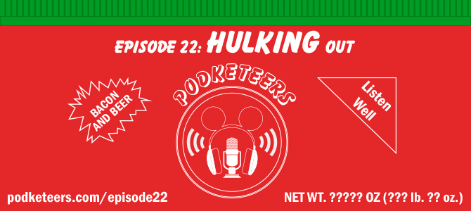 Ep22: Hulking Out