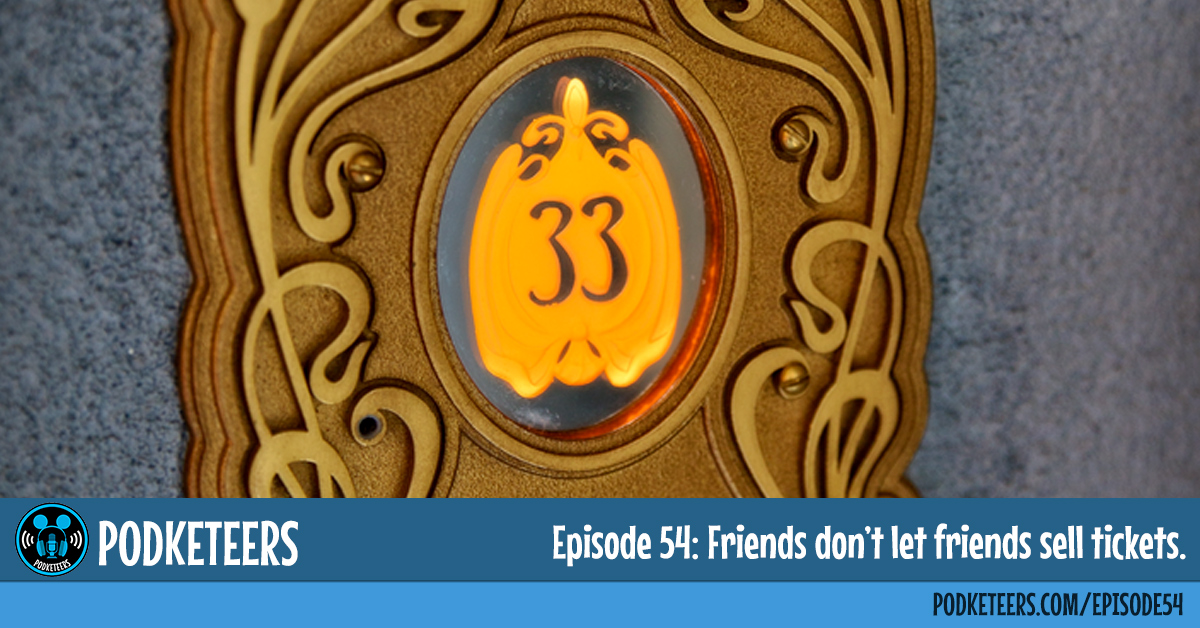 Ep54: Friends don’t let friends sell tickets