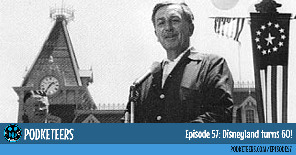 Ep57: Disneyland turns 60!