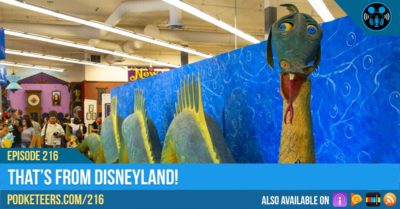 Ep216: That’s From Disneyland!