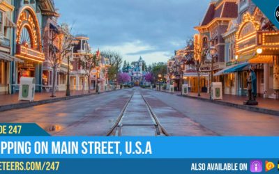 Ep247: Shopping on Main Street, U.S.A.