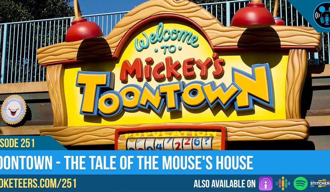 Ep251: Toontown – The Tale of the Mouse’s House