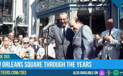 Ep263: New Orleans Square Through the Years