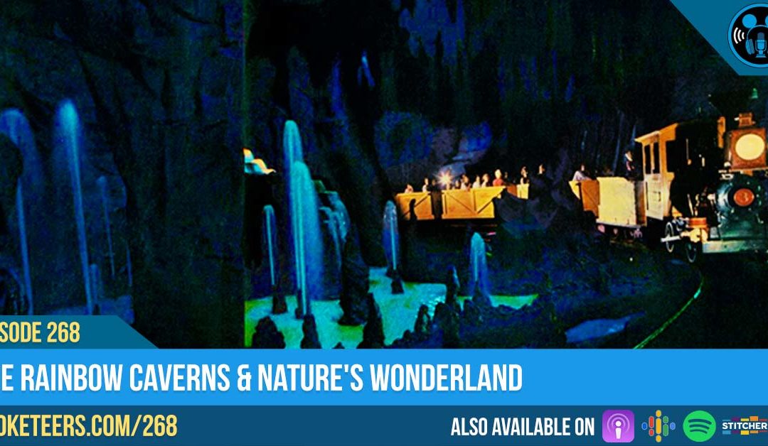 Ep268: The Rainbow Caverns & Nature’s Wonderland