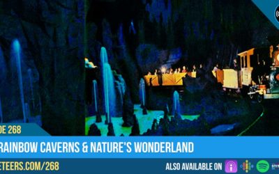 Ep268: The Rainbow Caverns & Nature’s Wonderland