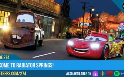 Ep274: Welcome to Radiator Springs!