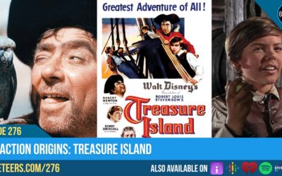 Ep276: Live Action Origins: Treasure Island