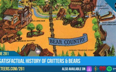 Ep281: The Satisfactual History Of Critters & Bears