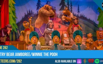 Ep282: Country Bear Jamboree/Winnie The Pooh