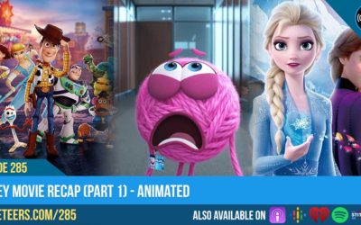 Ep285: Disney Movie Recap (Part 1) – Animated