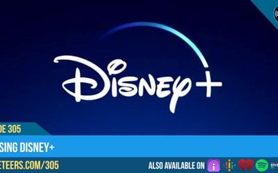 Ep305: Plussing Disney+