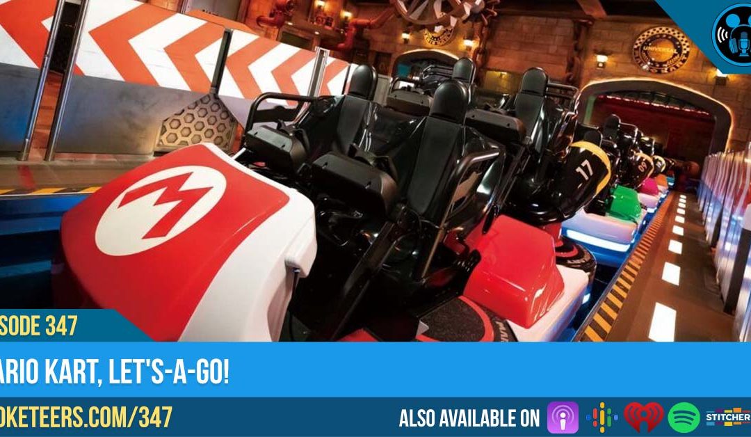 Ep347: Mario Kart, Let’s-A-Go!