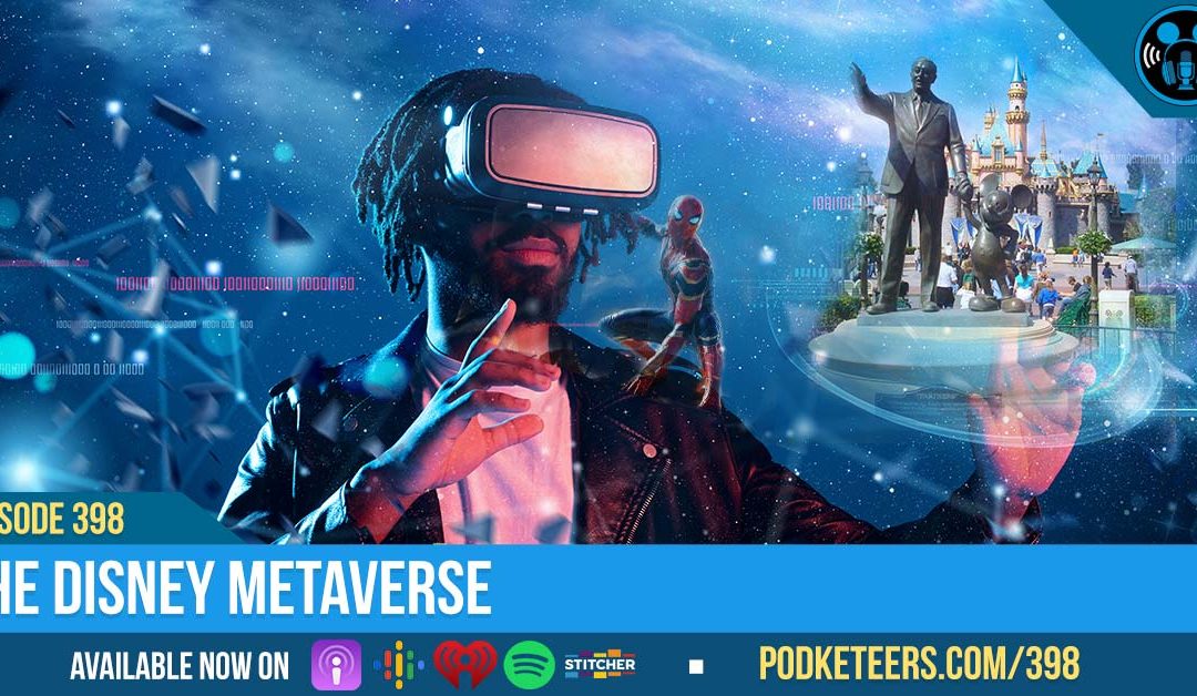 Ep398: The Disney Metaverse