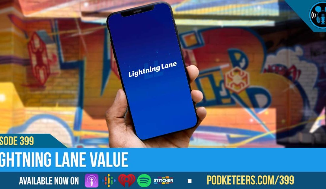 Ep399: Lightning Lane Value