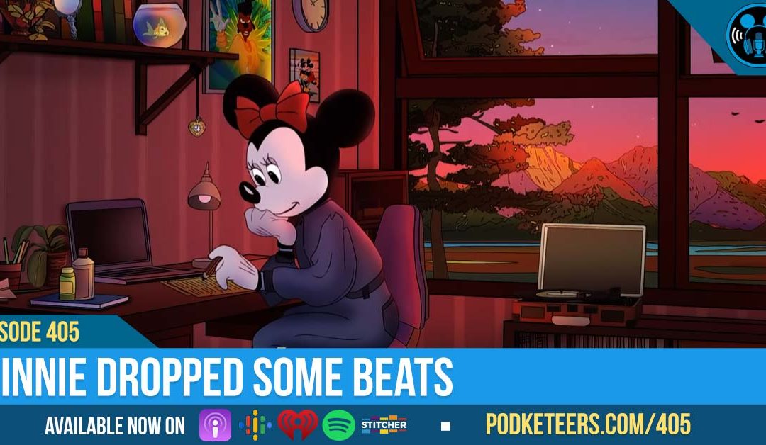 Ep405: Minnie Dropped Some Beats