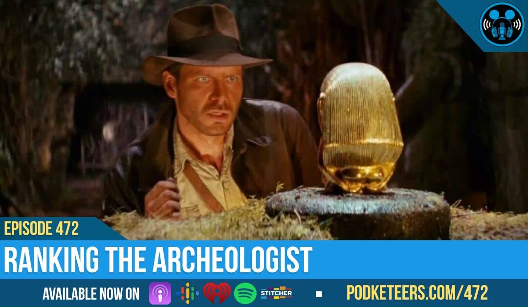 Ep472: Ranking The Archeologist