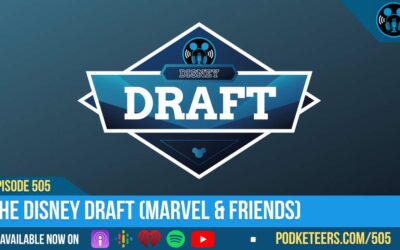 Ep505: The Disney Draft (Marvel & Friends)