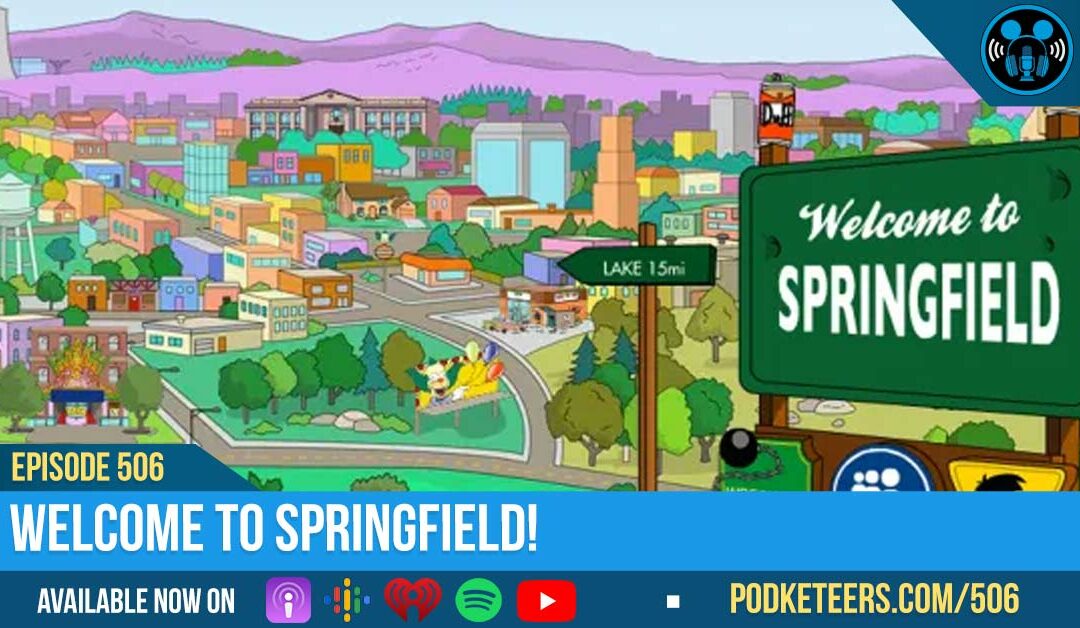 Ep506: Welcome to Springfield!