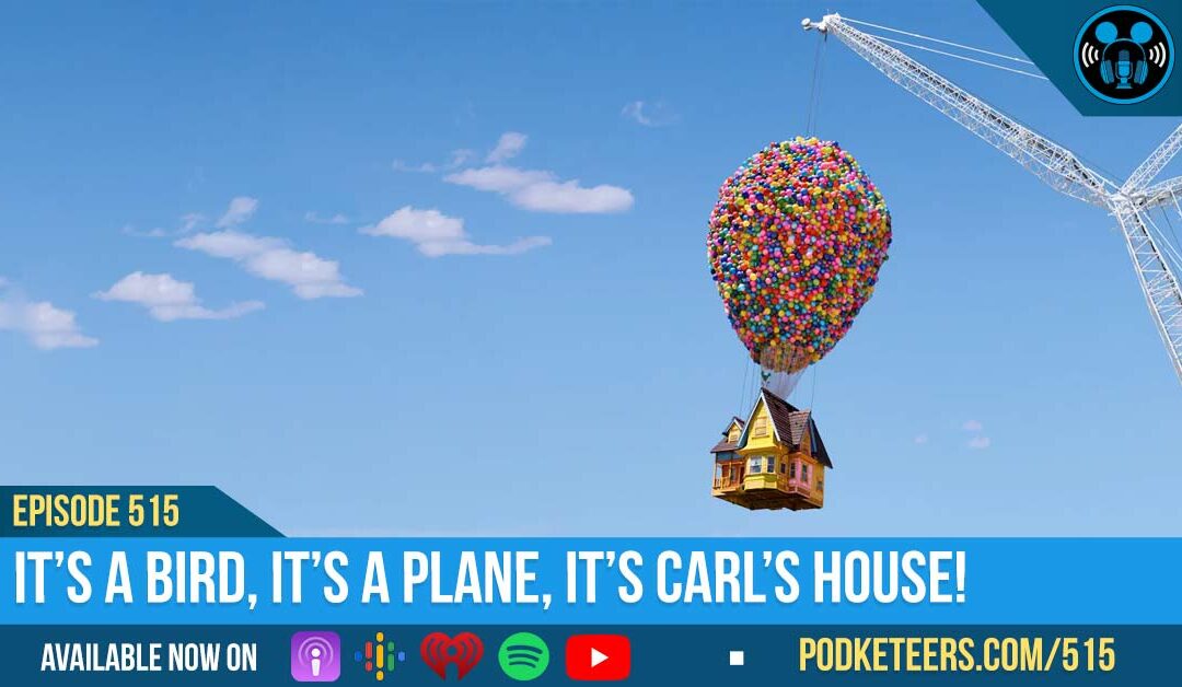 Ep515: It’s A Bird, It’s A Plane, It’s Carl’s House!