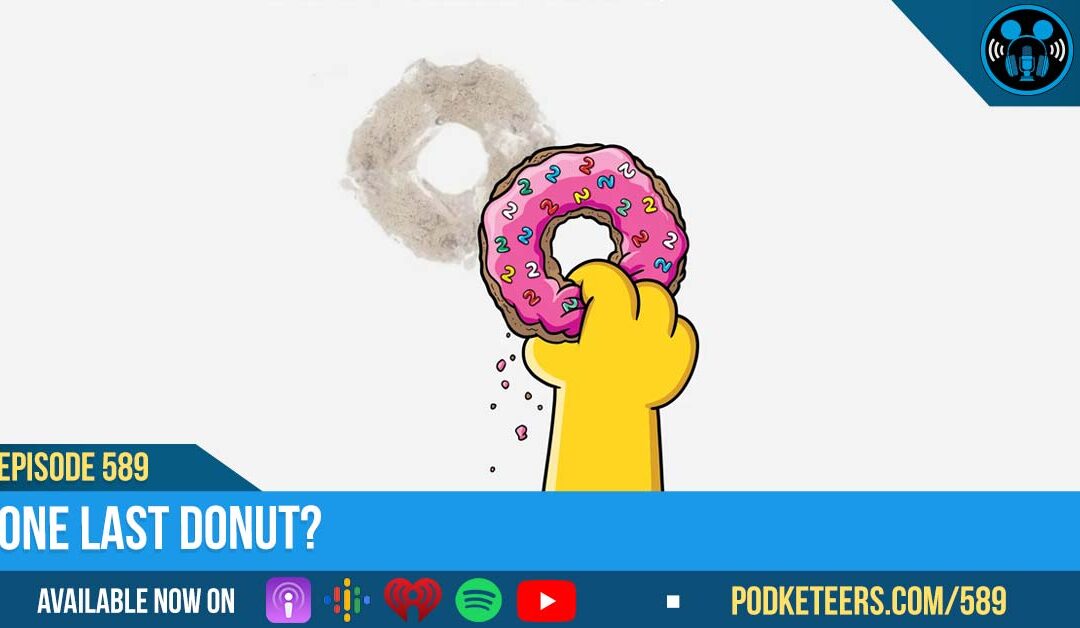 Ep589: One Last Donut?