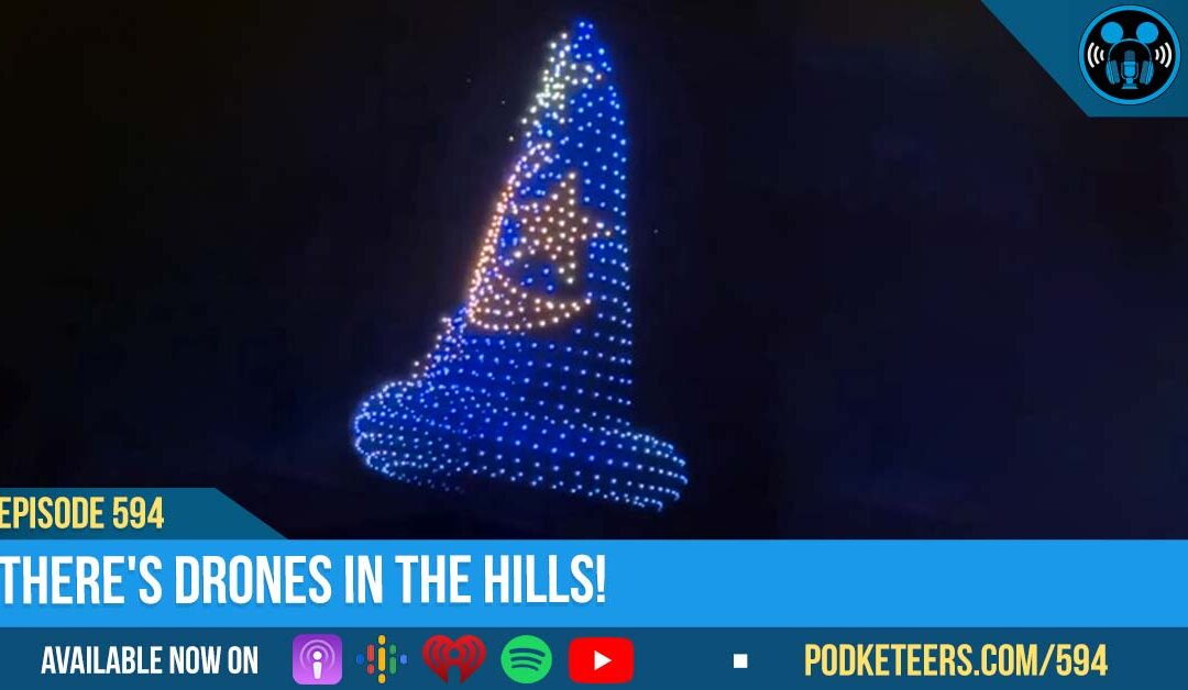 Ep594: There’s Drones In The Hills!