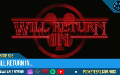 Ep603: Will Return In…