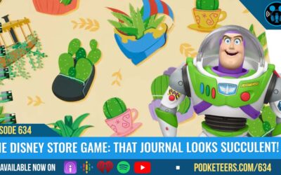 Ep634: The Disney Store Game: That Journal Looks Succulent!
