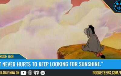Ep636: “It never hurts to keep looking for sunshine.”