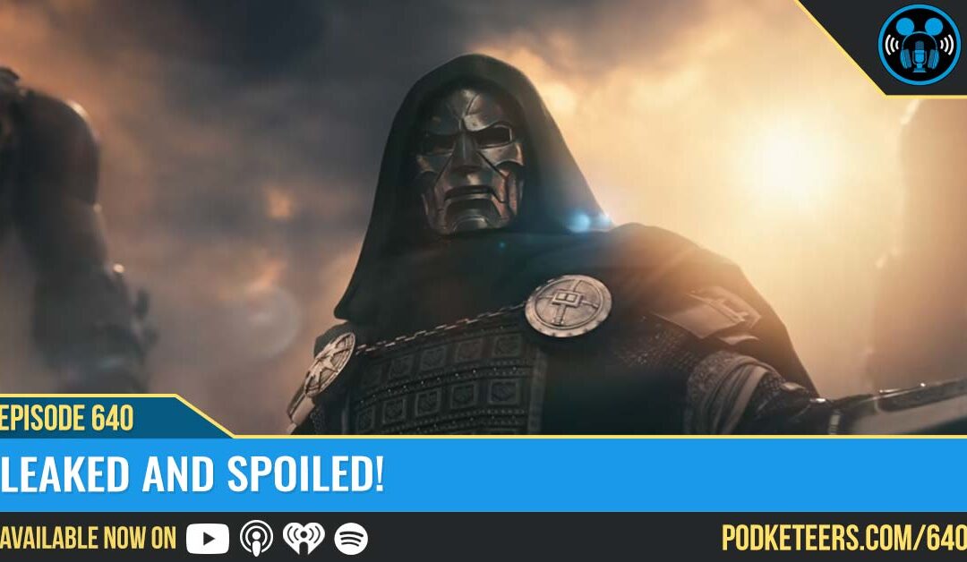 Ep640: Leaked and Spoiled!
