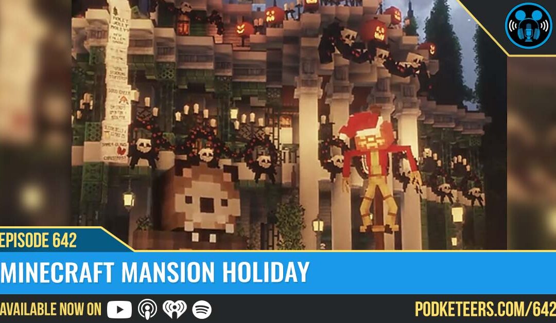 Ep642: Minecraft Mansion Holiday